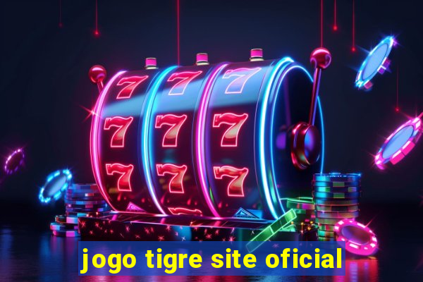 jogo tigre site oficial